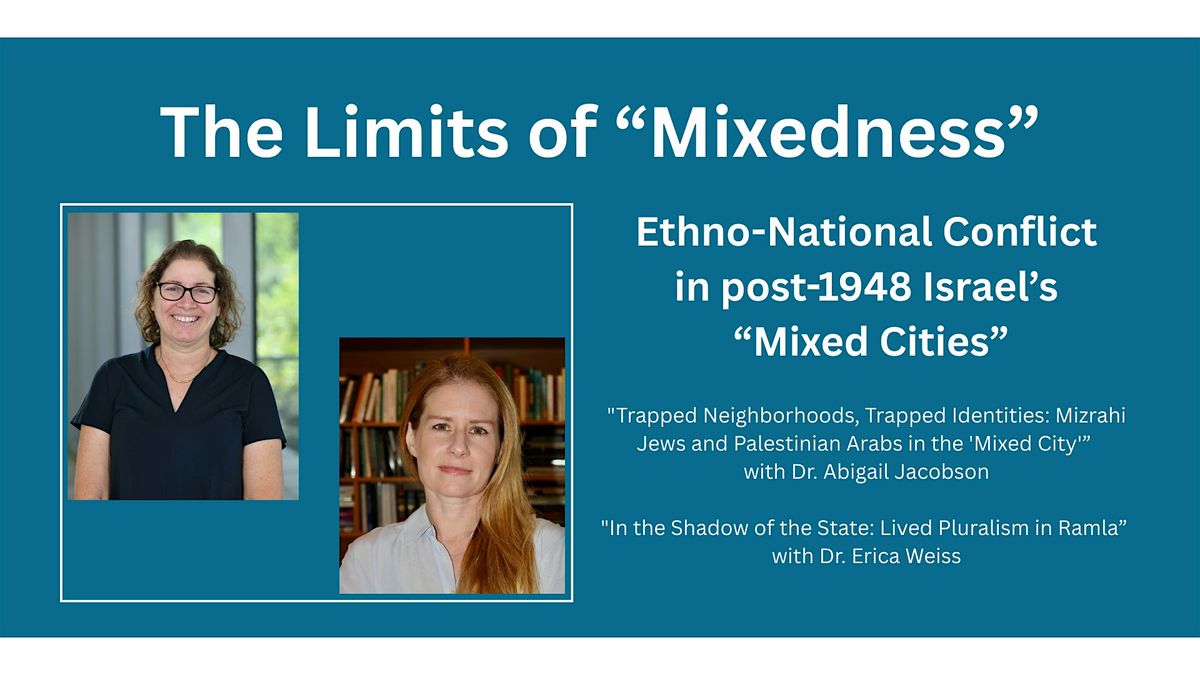 The Limits of "Mixedness": Ethno-National Conflicts in the post-1948 Israel