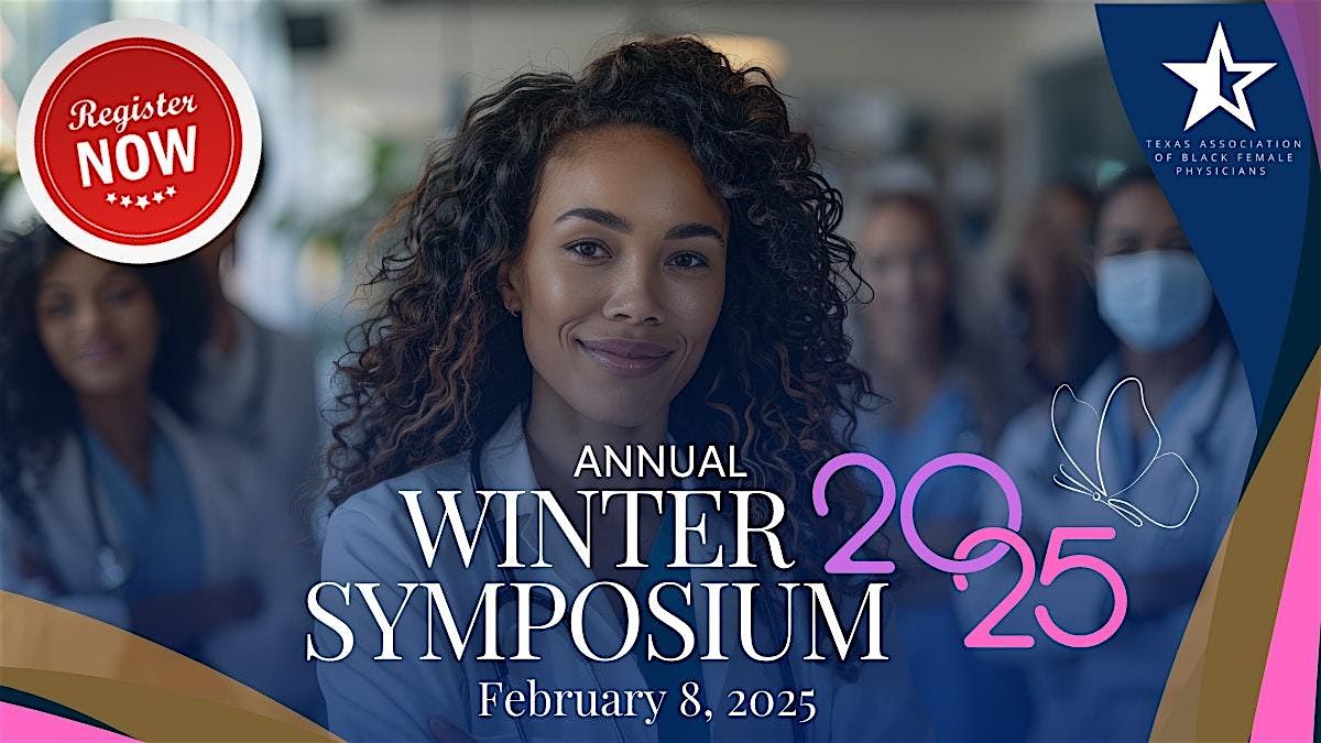 2025  Texas Association of Black Female Physicians Winter Symposium