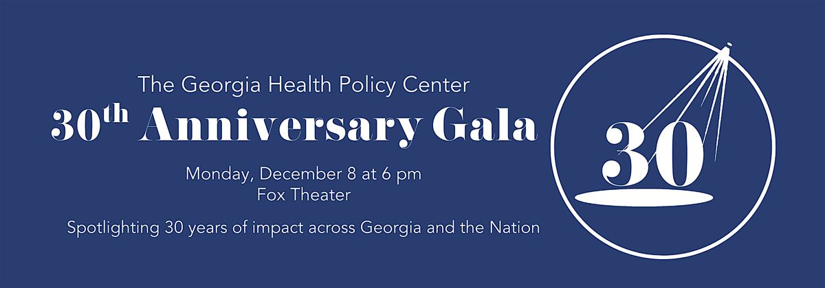 Georgia Health Policy Center's 30th Anniversary Gala