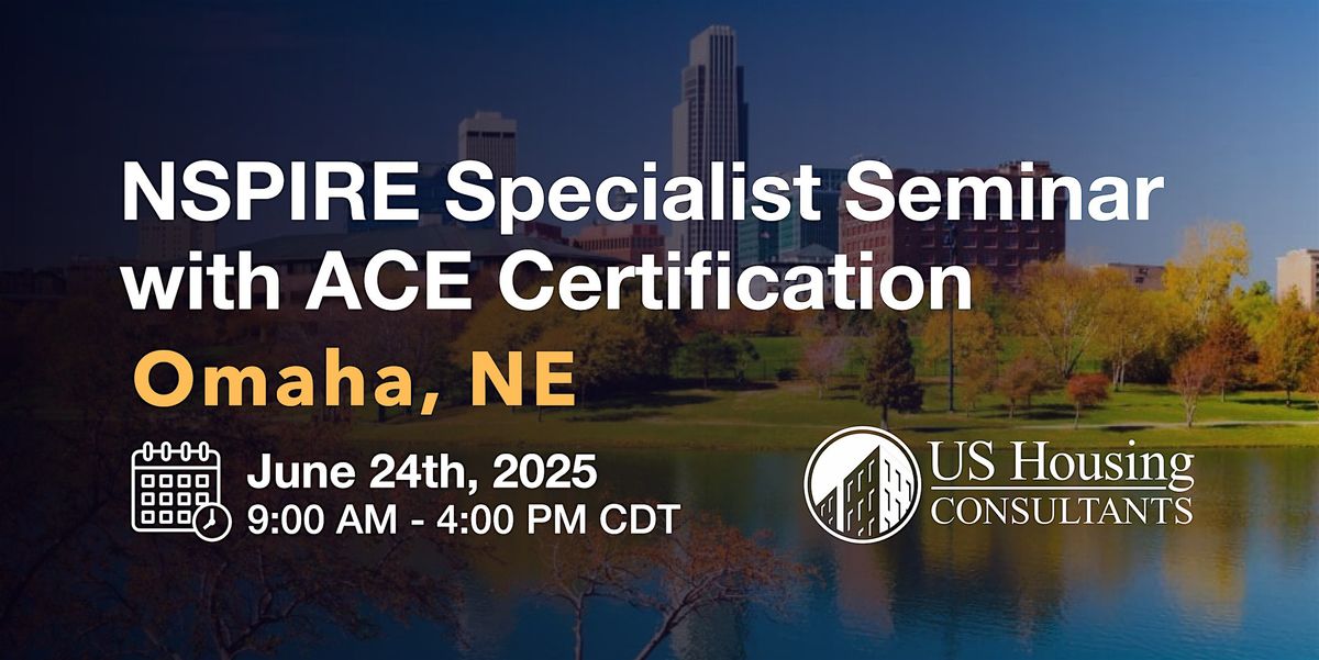 NSPIRE Specialist Seminar w\/ACE Certification - Omaha, NE