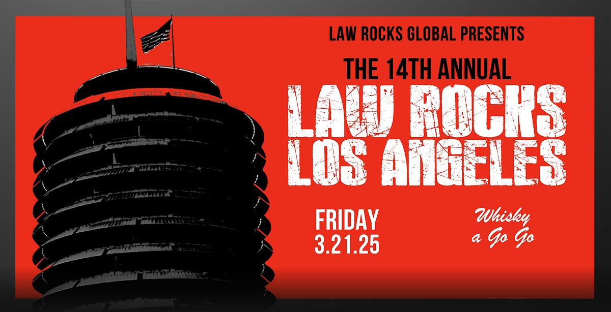 The 14th Annual Law Rocks Los Angeles- Friday