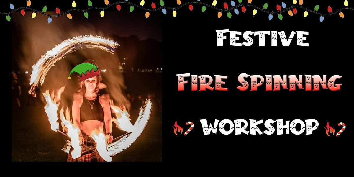 Festive fire spinning workshop