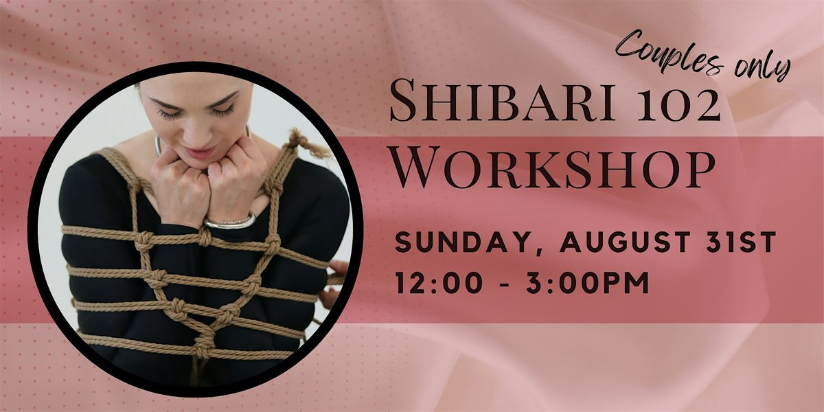 Shibari 102 Workshop