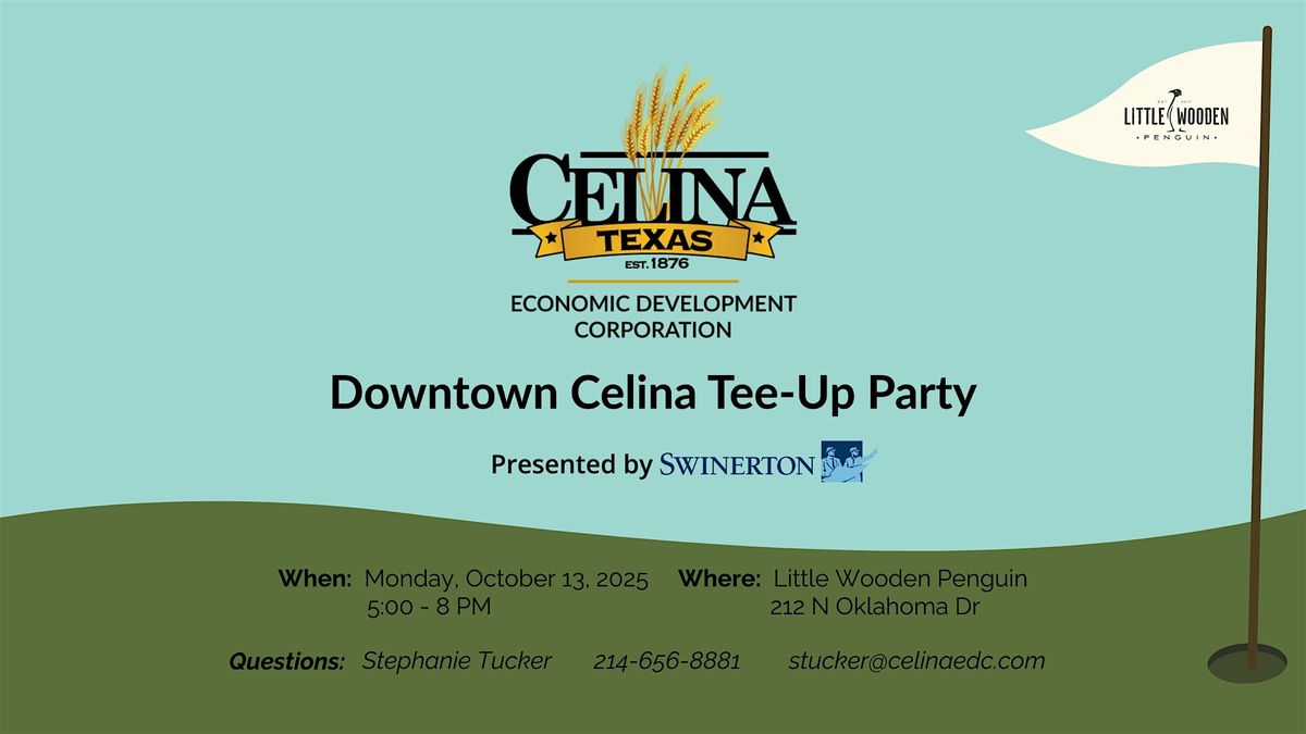 Celina EDC Downtown Celina Tee-Up Party presented by Swinerton