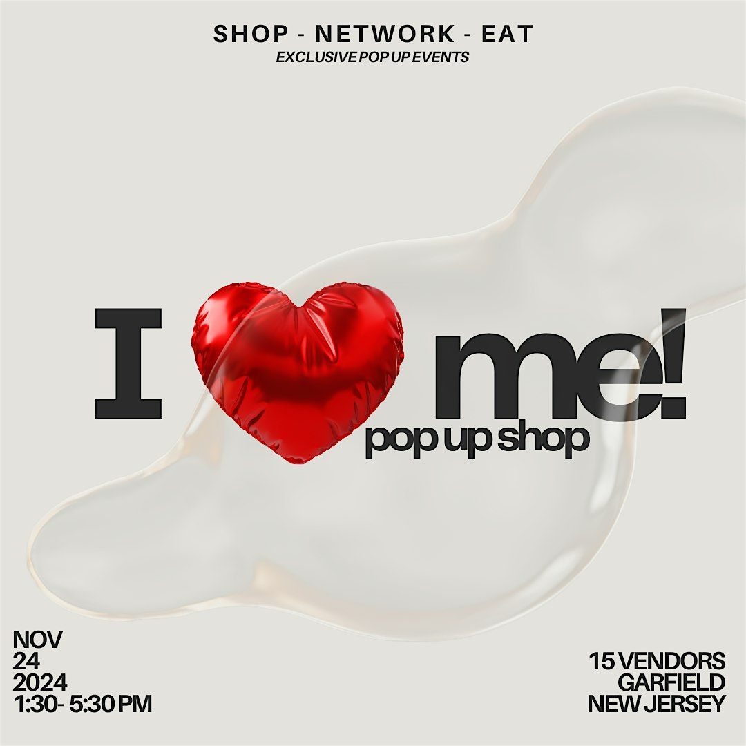 I \u2764\ufe0f me! Pop Up Shop