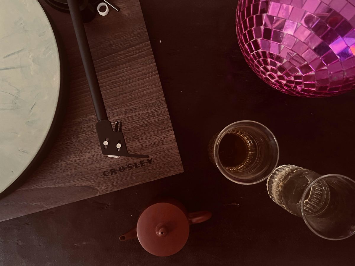 Sip & Spin: A Night of Tea and Vinyl