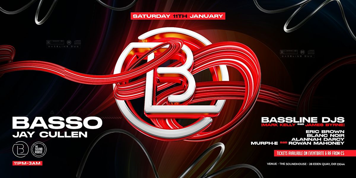 BassLine Dub: Basso & Jay Cullen - The Soundhouse - Saturday January 11th