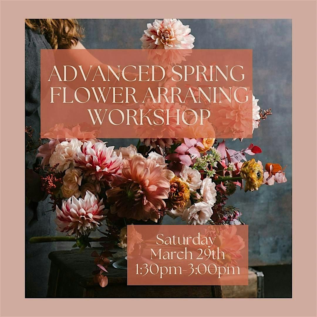 Advanced Spring Flower Arranging Workshop