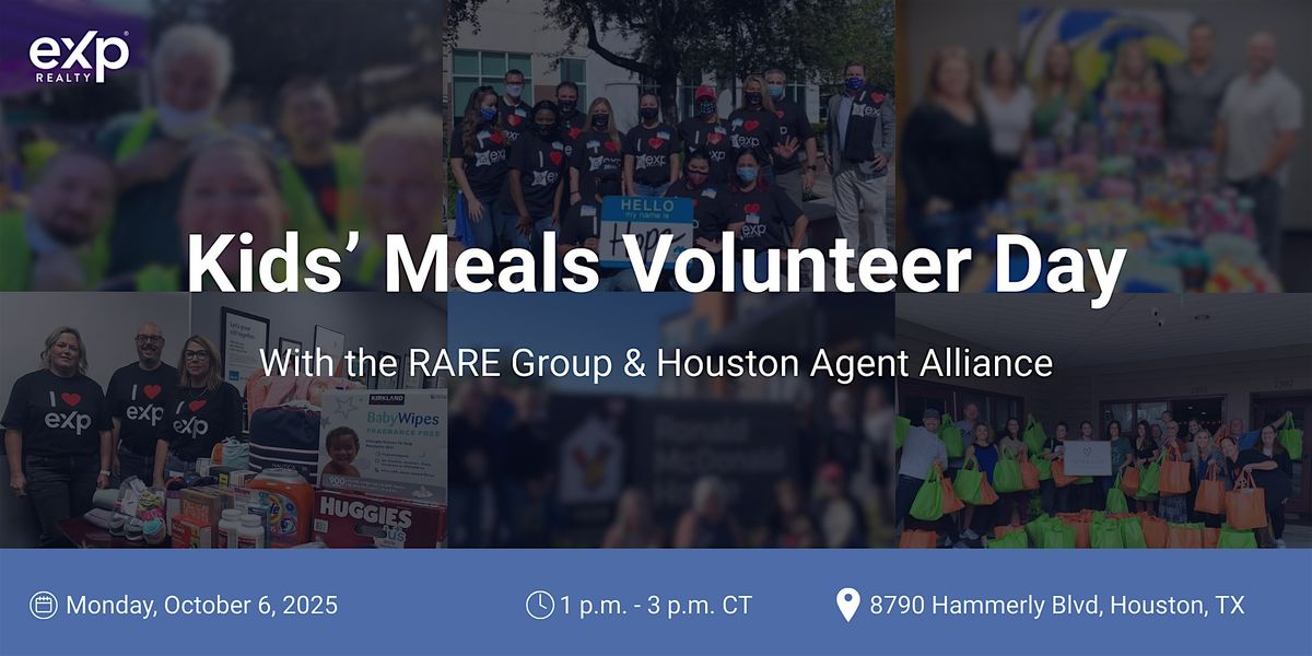 RARE Group x Houston Agent Alliance: Kids\u2019 Meals Volunteer Day