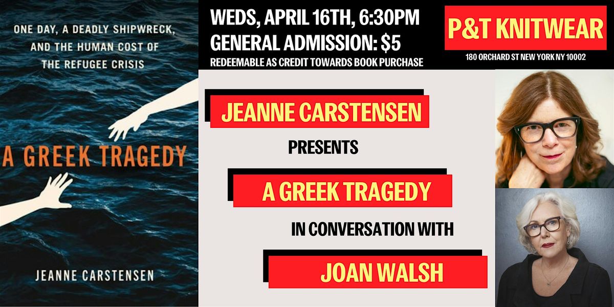 Jeanne Carstensen presents A Greek Tragedy, feat. Joan Walsh