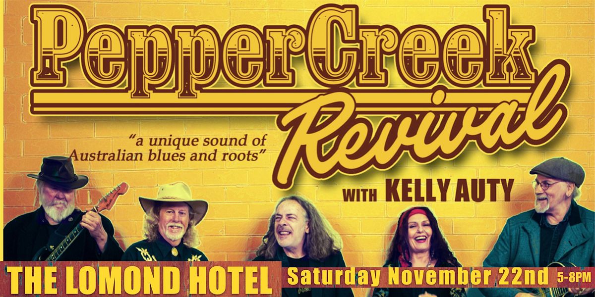 PepperCreek Revival with Kelly Auty at The Lomond Hotel