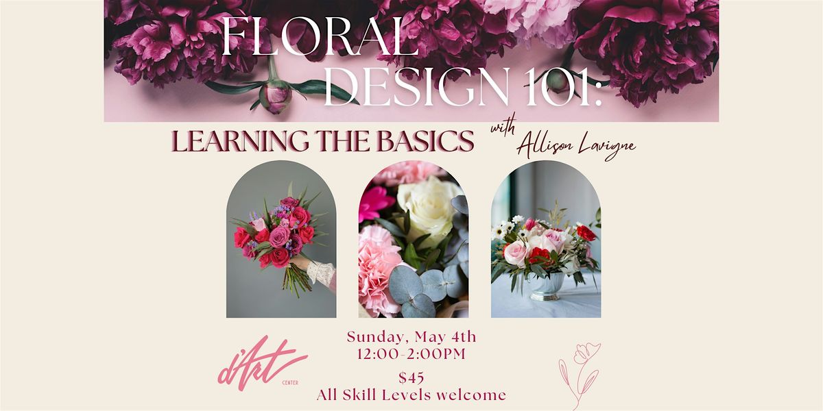 Floral Design 101: Learning the Basics (May)