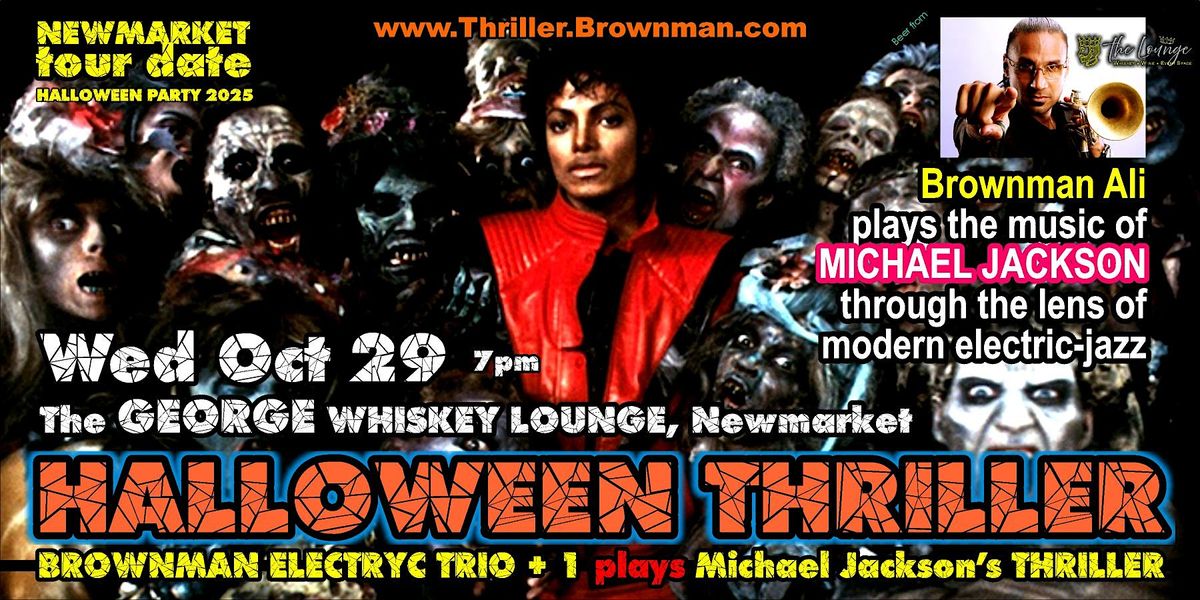 Brownman's HALLOWEEN THRILLER (Newmarket) 2025 - MJ as electric-jazz, 7pm