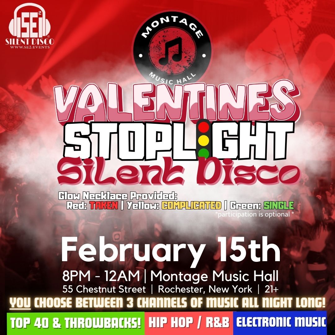 Valentine's STOPLIGHT Silent Disco at Montage Music Hall! (Rochester) - 2\/15\/25