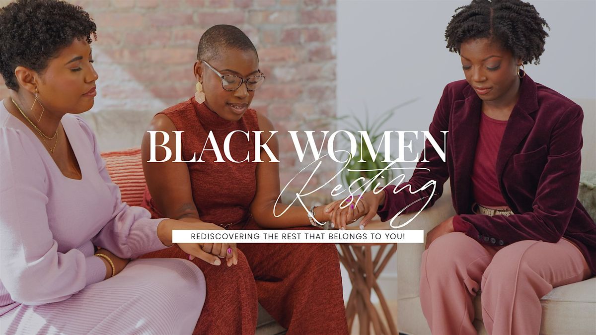 Black Women Resting: Screening & Launch Night