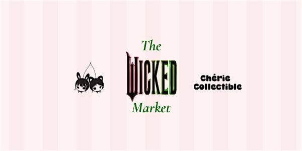 The Wicked Market | Hosted by Ch\u00e9rieCollectible