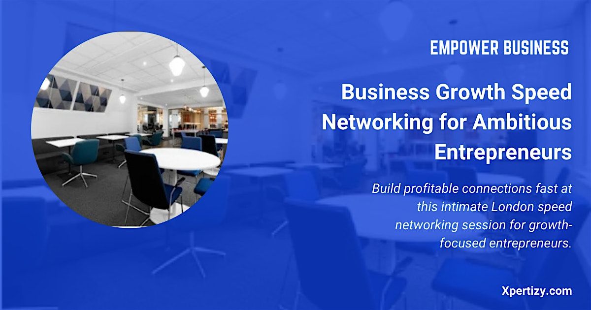 November 2025 Business Growth Speed Networking for Ambitious Entrepreneurs