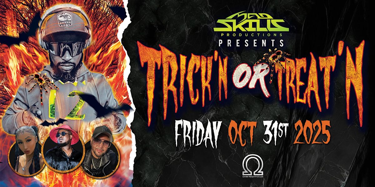 Trick'n or Treat'n