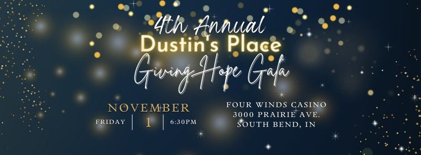 4th Annual Dustin's Place Giving Hope Gala