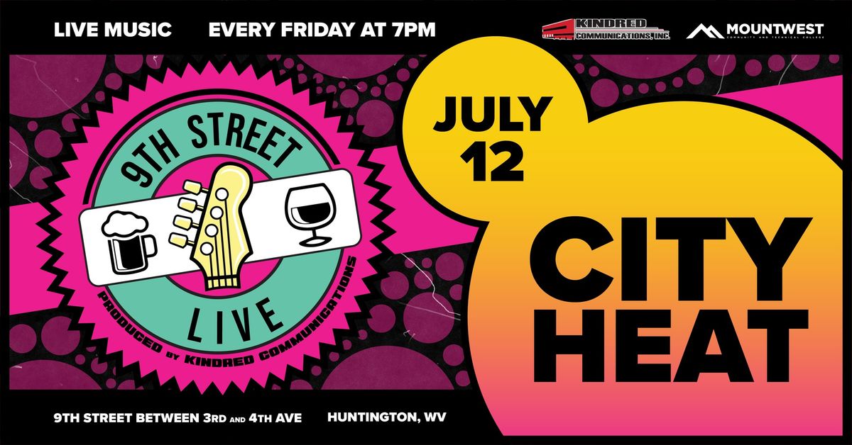 Mountwest 9th Street LIVE!  Music by City Heat!