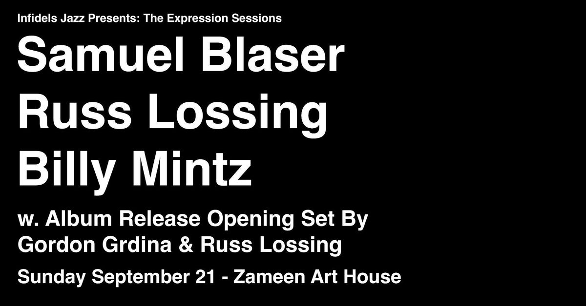 Infidels Jazz Presents: Samuel Blaser, Russ Lossing & Billy Mintz at Zameen