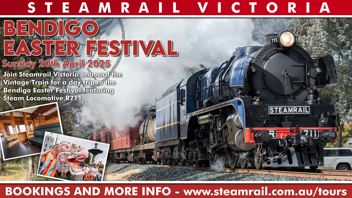 Steam to the Bendigo Easter Festival - Sunday 20th April 2025