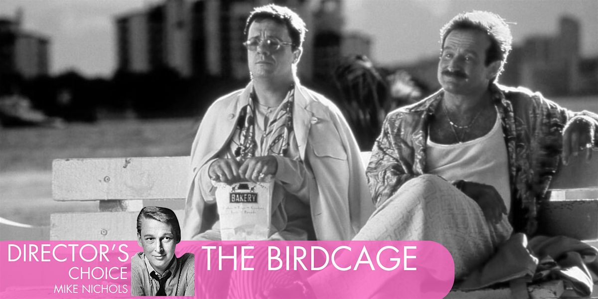 DIRECTOR'S CHOICE: MIKE NICHOLS | THE BIRDCAGE