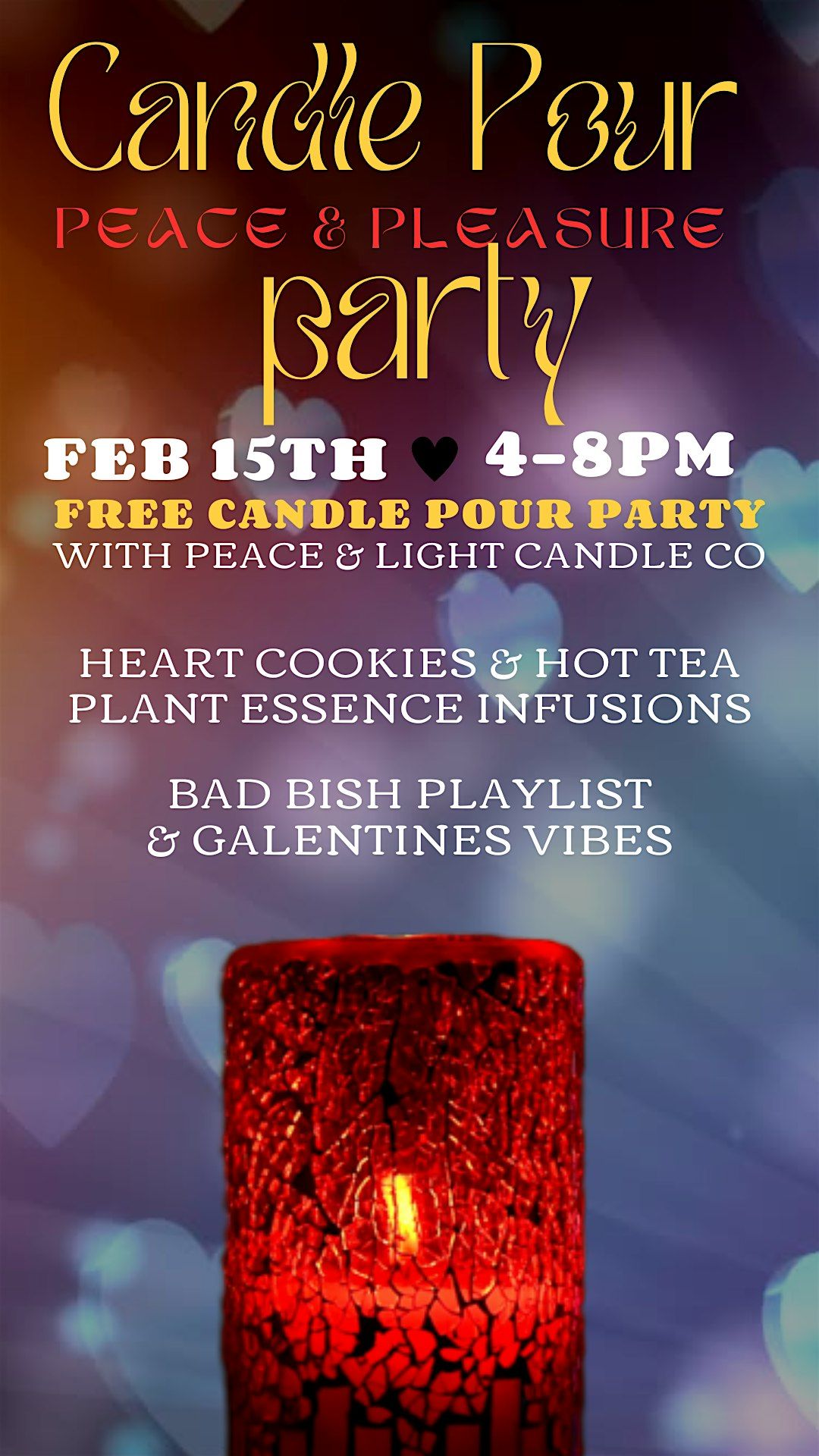 CANDLE  POUR, PEACE & PLEASURE PARTY!