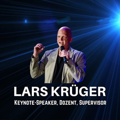 Lars Kr\u00fcger - Keynote Speaker, Dozent & Supervisor