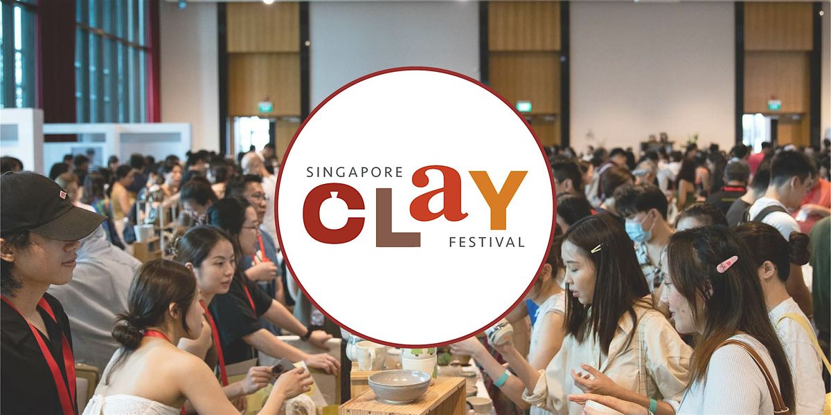 SINGAPORE CLAY FESTIVAL '25