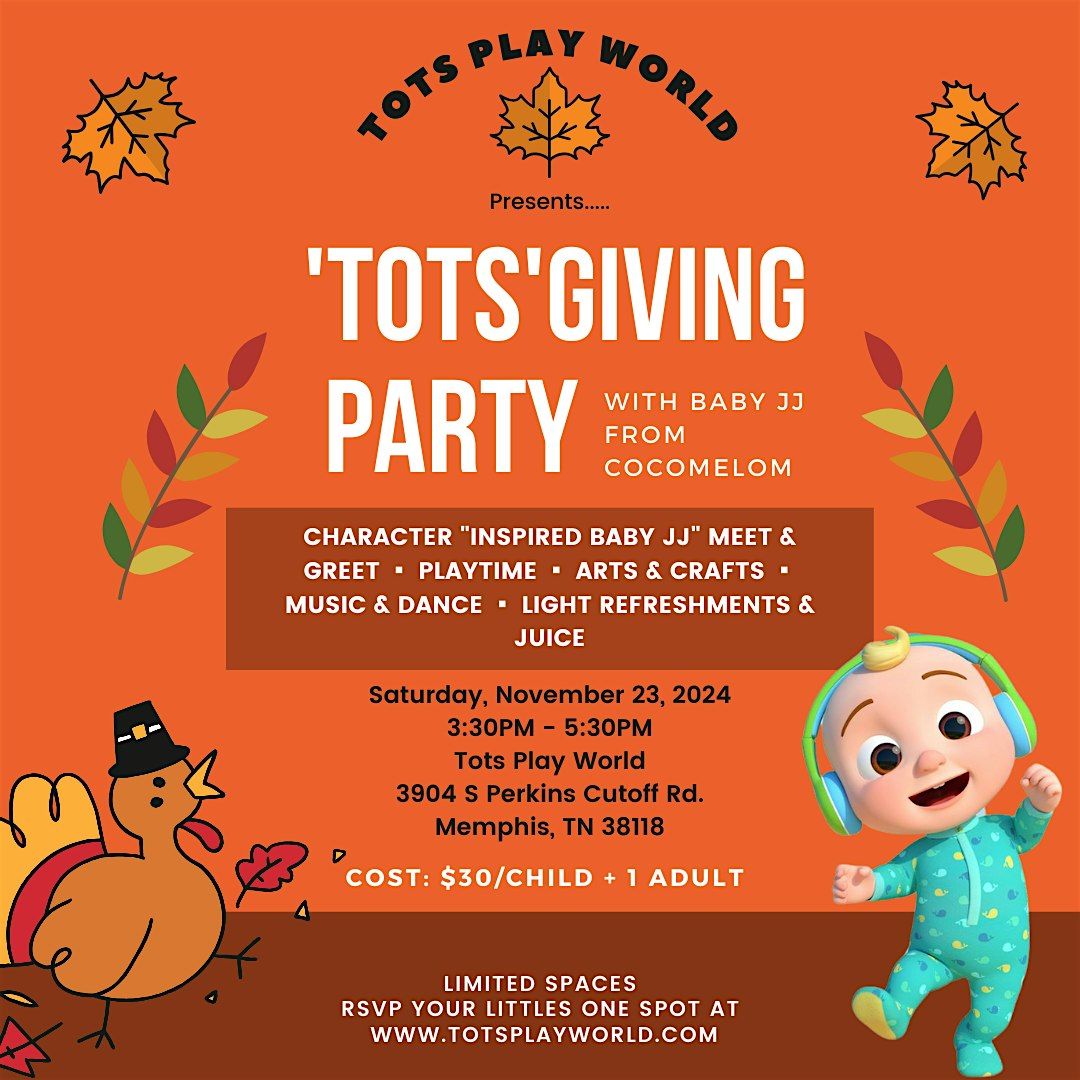 "Tots"Giving Party with Baby JJ