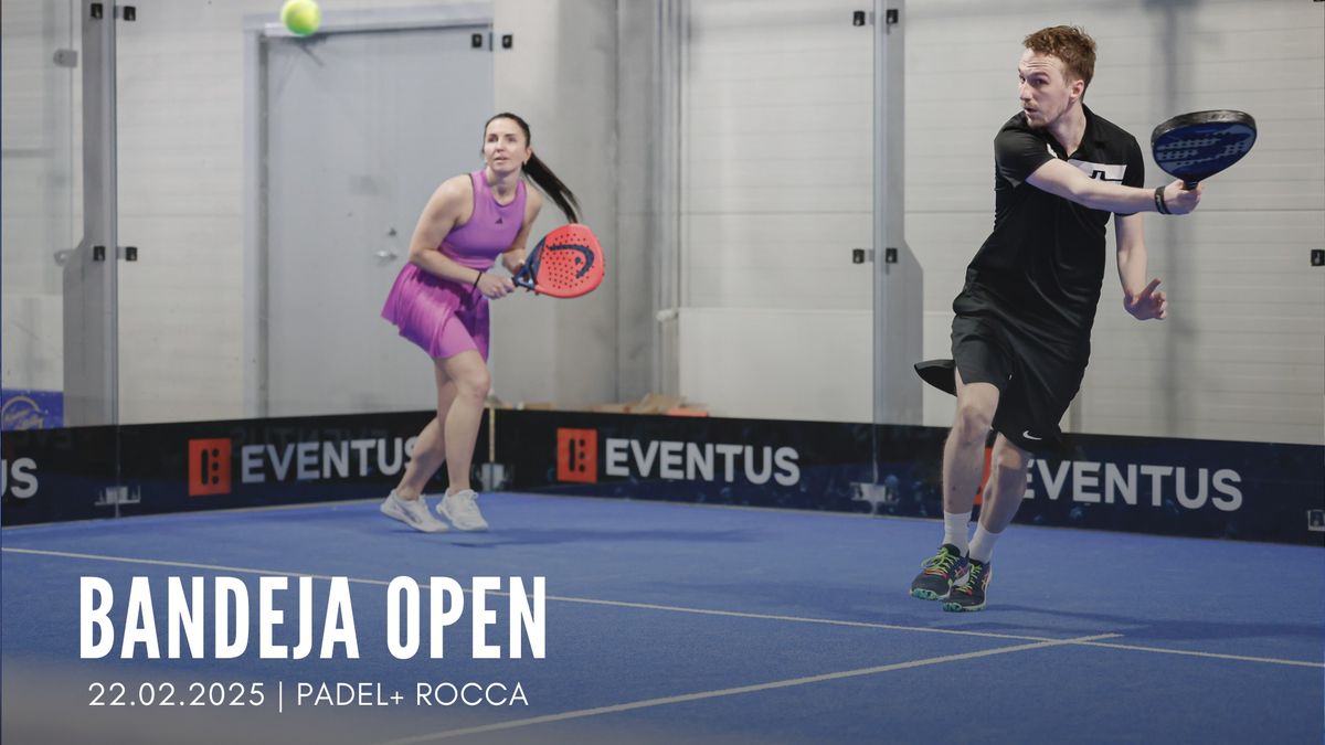 Bandeja Open #15 @Padel+ Rocca