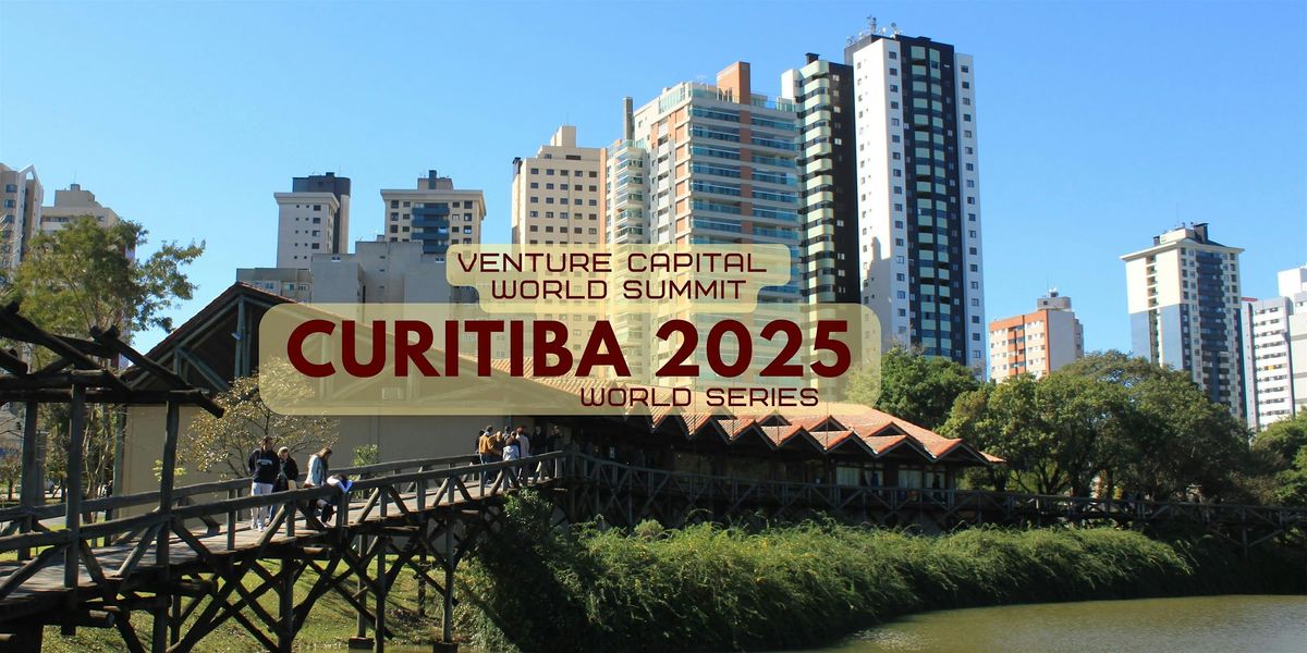 Curitiba 2025 Venture Capital World Summit