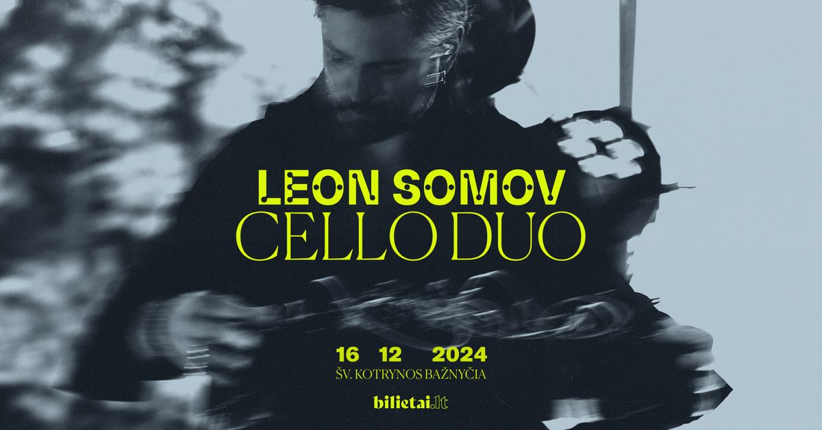 LEON SOMOV & CELLO DUO | \u0160v. Kotrynos ba\u017eny\u010dia