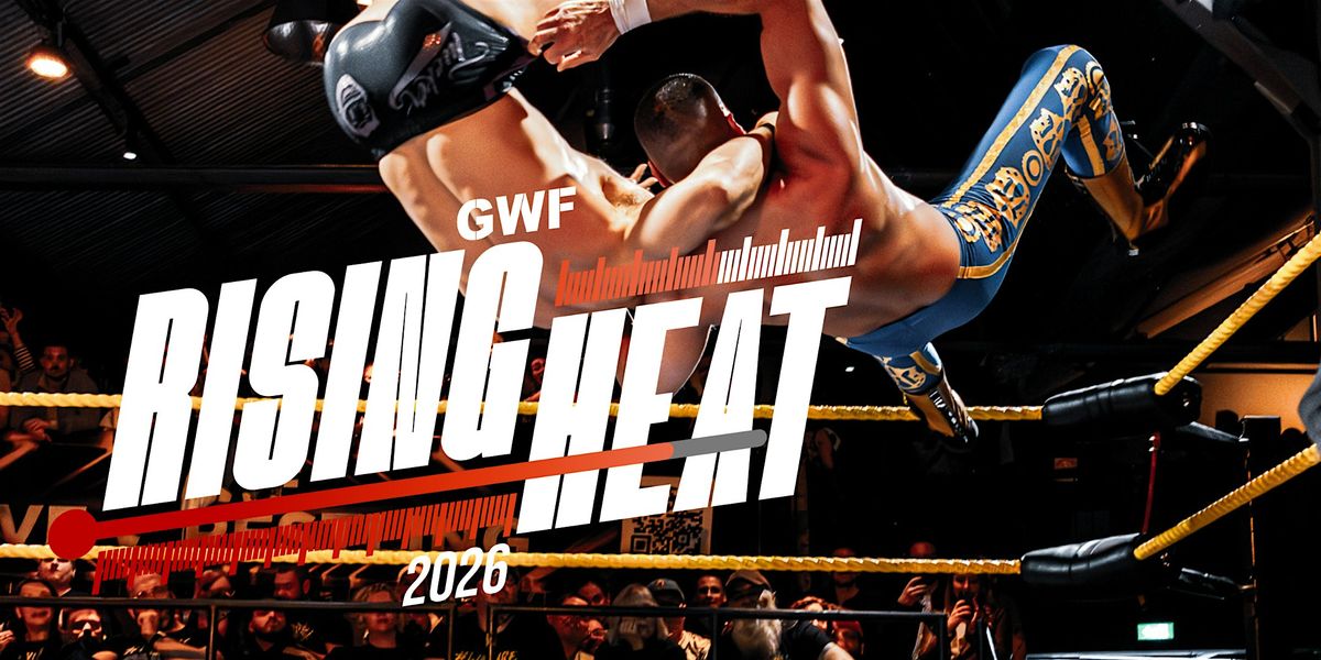 GWF Rising Heat 2026