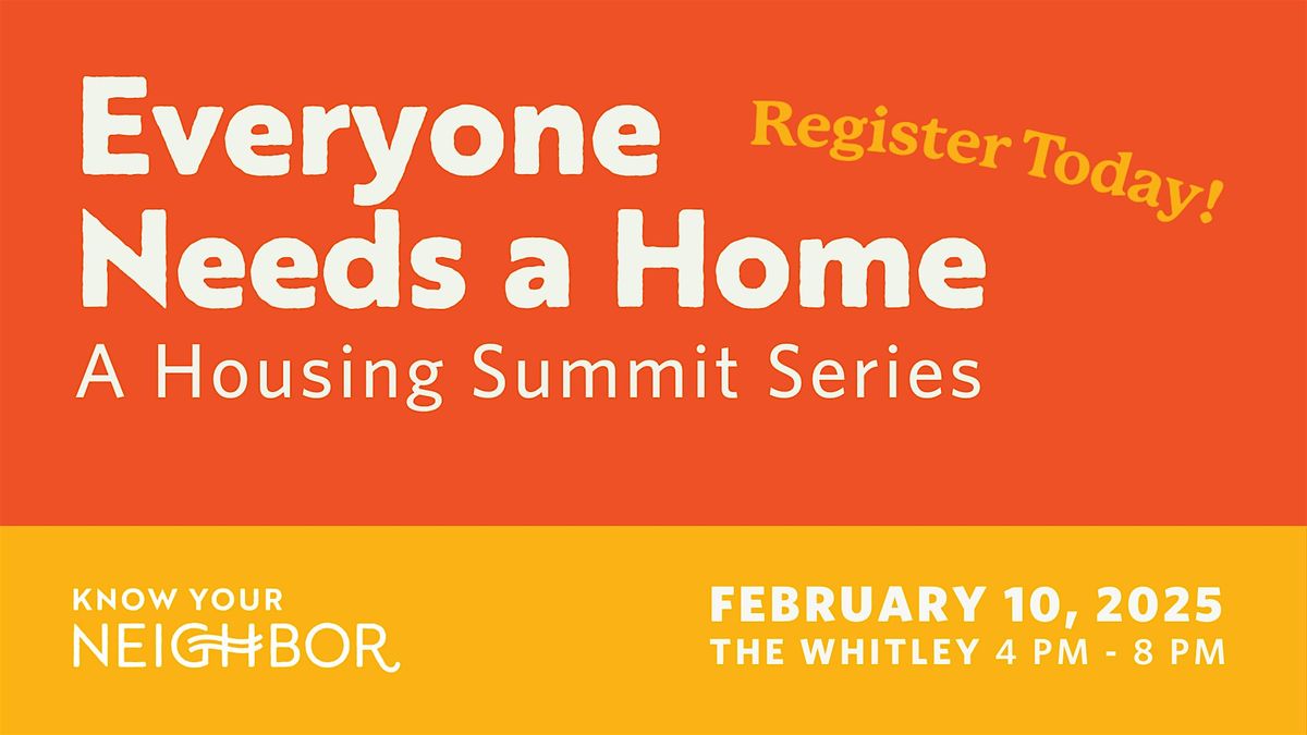 Everyone Needs a Home | A Housing Summit Series