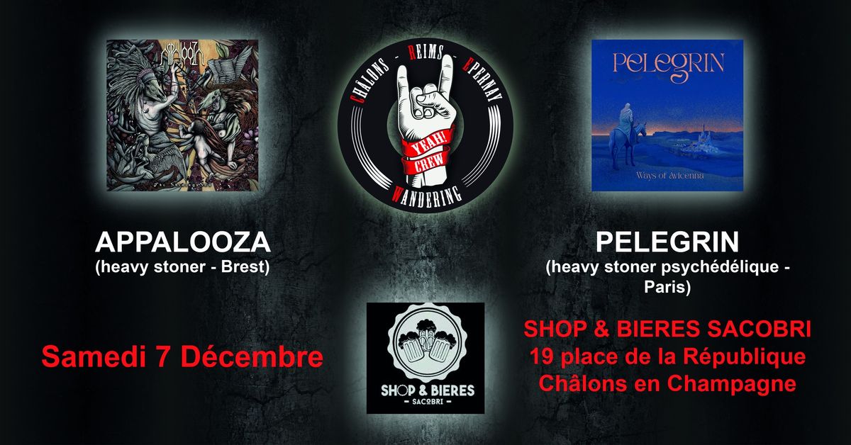 APPALOOZA + PELEGRIN au Shop & Bi\u00e8res Sacobri \u00e0 Ch\u00e2lons en Champagne 