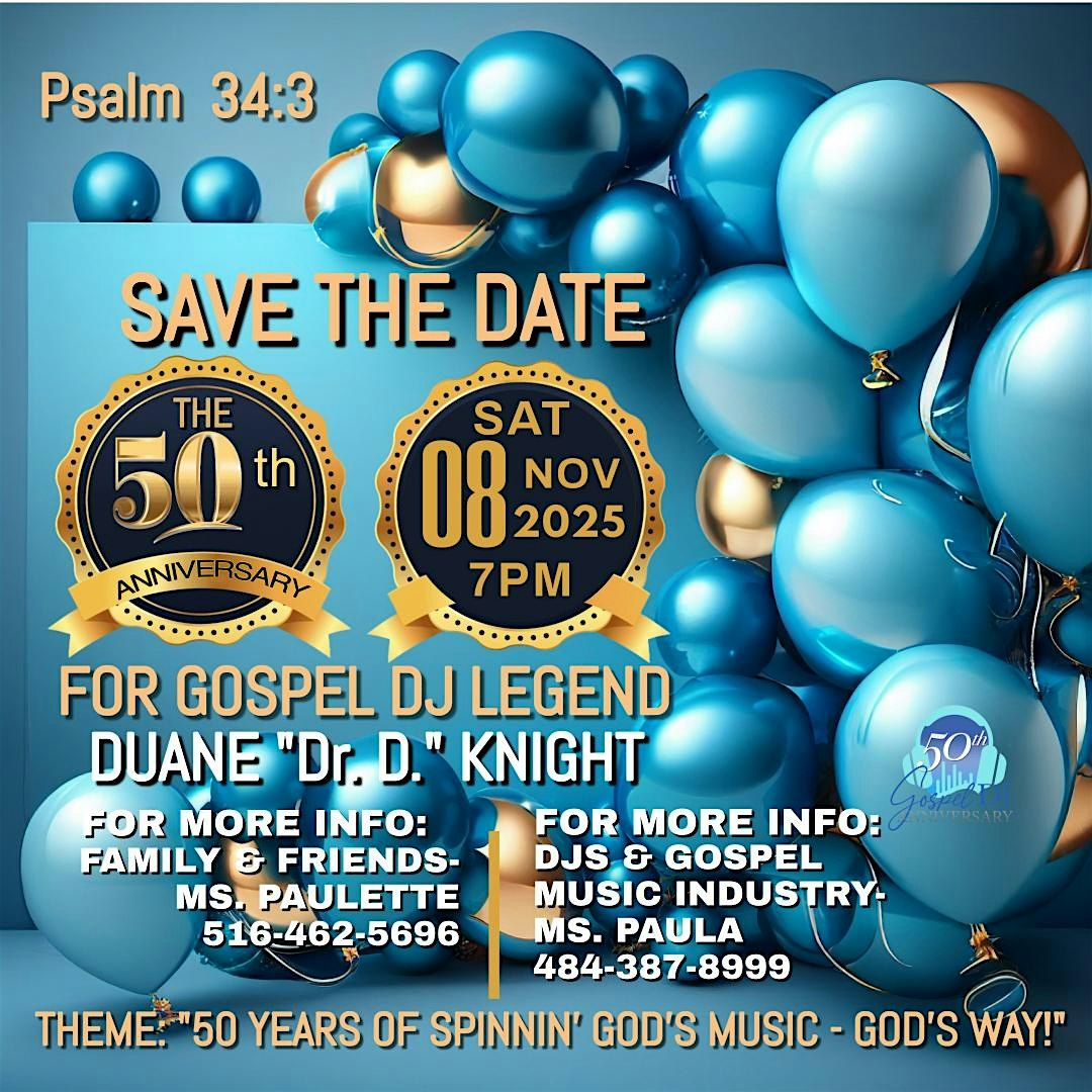 The 50th Anniversary Celebration for Gospel DJ Legend Duane "Dr. D." Knight