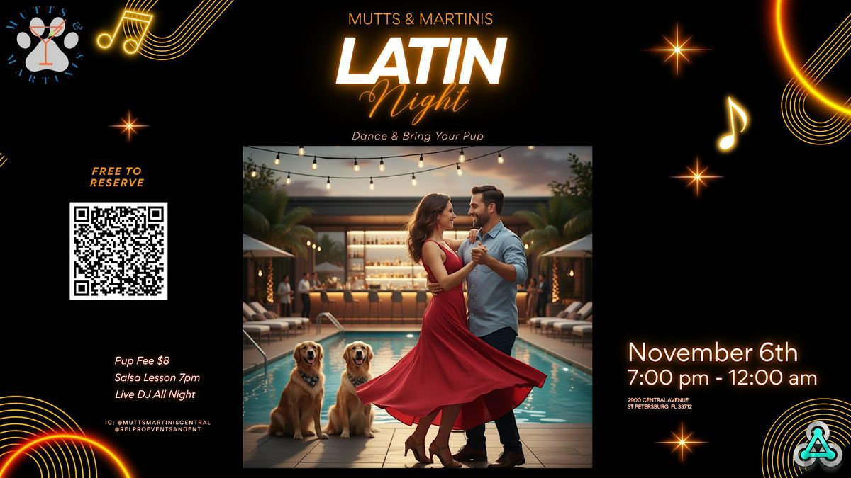 Noche Latina at Mutts & Martinis!