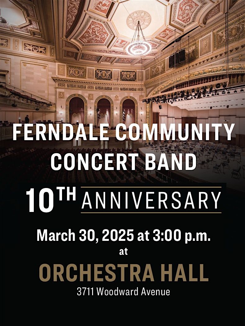 Ferndale Community Concert Band's 10th Anniversary at Orchestra Hall