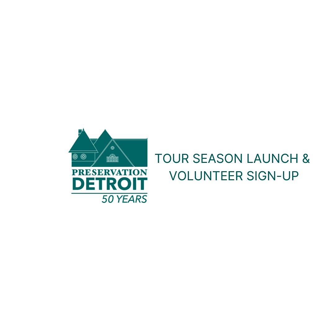 Preservation Detroit  2025 Tour Season Launch and Volunteer Sign-up