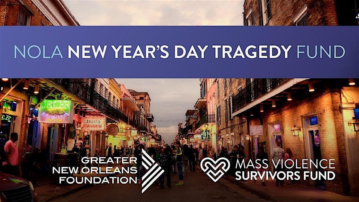 Town Hall [inperson] NOLA New Years Day Tragedy Fund, Greater New