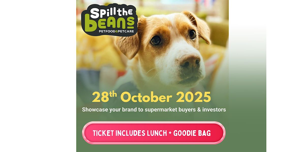 SPILL THE BEANS- VOL6, PETFOOD & PETCARE EVENT
