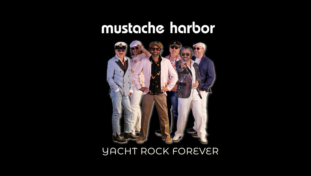 Mustache Harbor \u2013 Yacht Rock Forever!