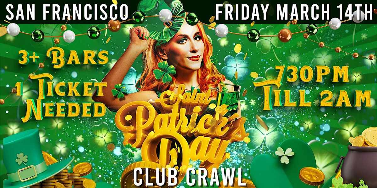 San Francisco St. Patrick's Day Bar Crawl Party 2025 | Friday, March 14th