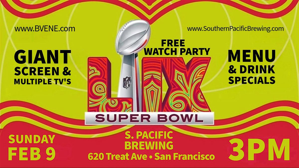 FREE SUPER BOWL WATCH PARTY - Southern Pacific Brewing Co. San Francisco