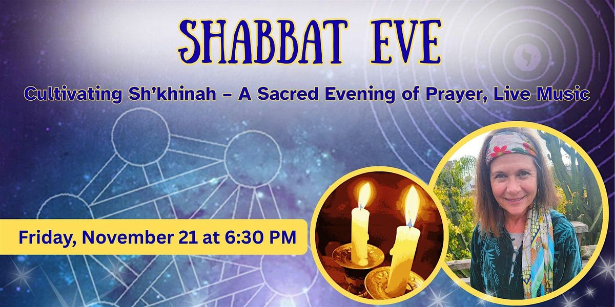 Shabbat Eve: Cultivating Sh\u2019khinah \u2013 A Sacred Evening of Prayer, Live Music