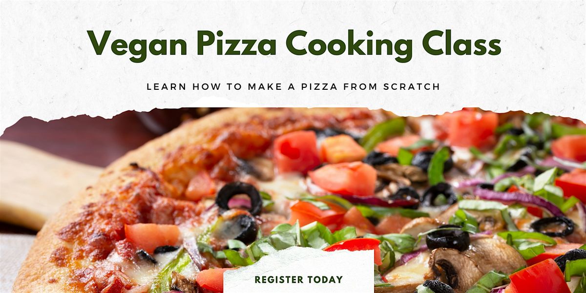 Vegan Pizza Cooking Class (Zoom Class)