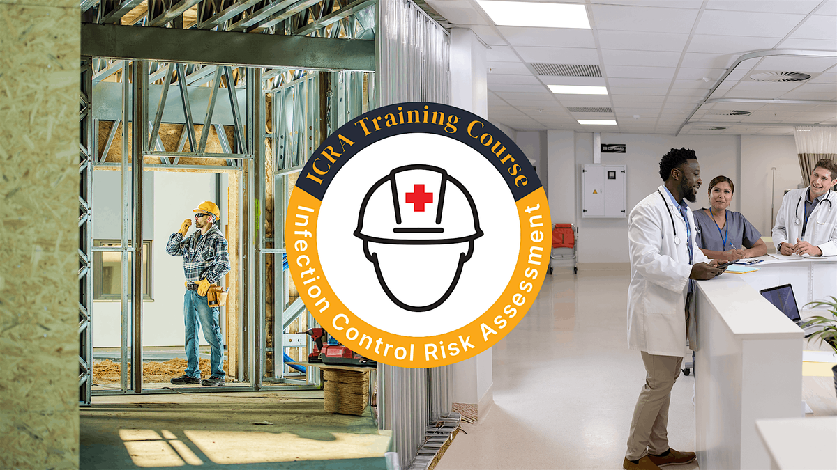 Infection Control Risk Assessment (ICRA) Training Course