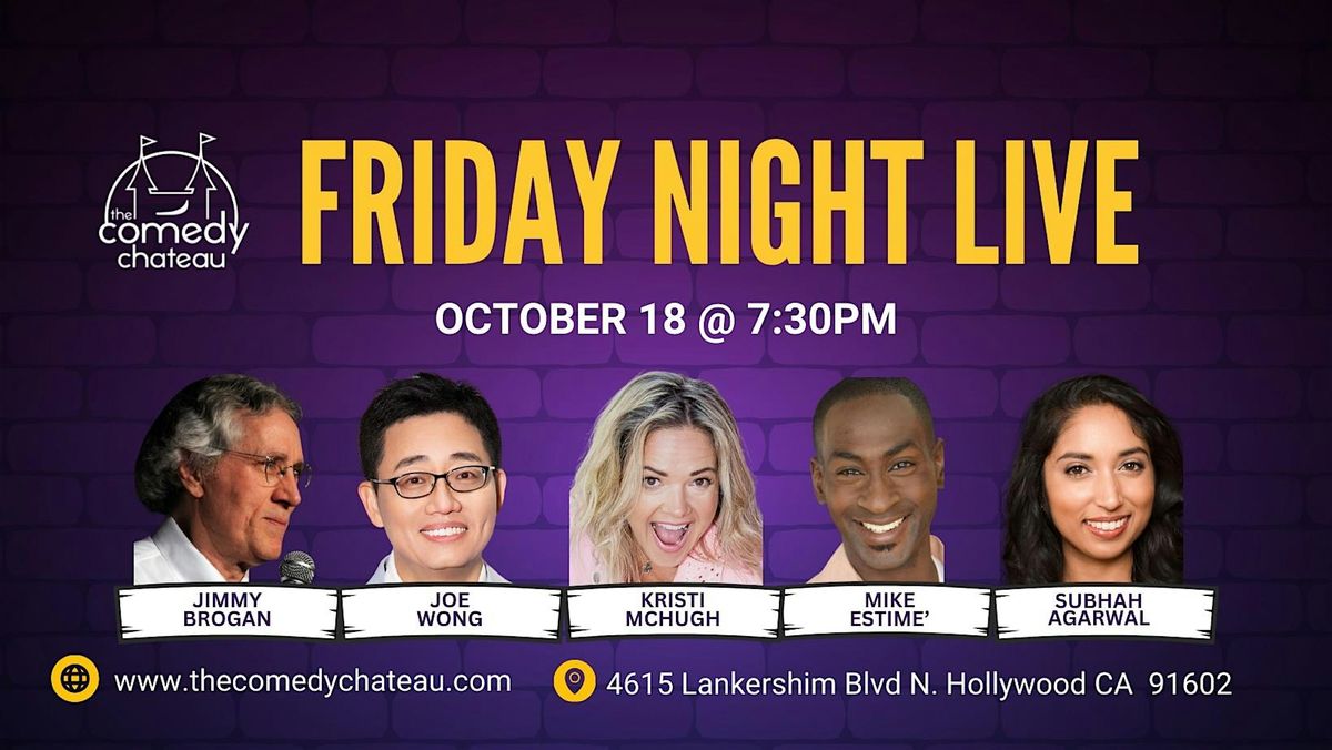 Friday Night Live at The Comedy Chateau (10\/18)